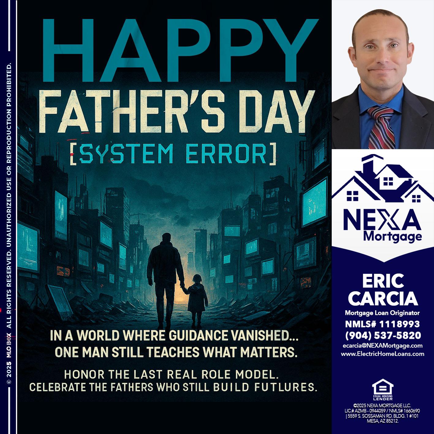 HAPPY FATHERS DAY - Eric Carcia -Mortgage Loan Originator