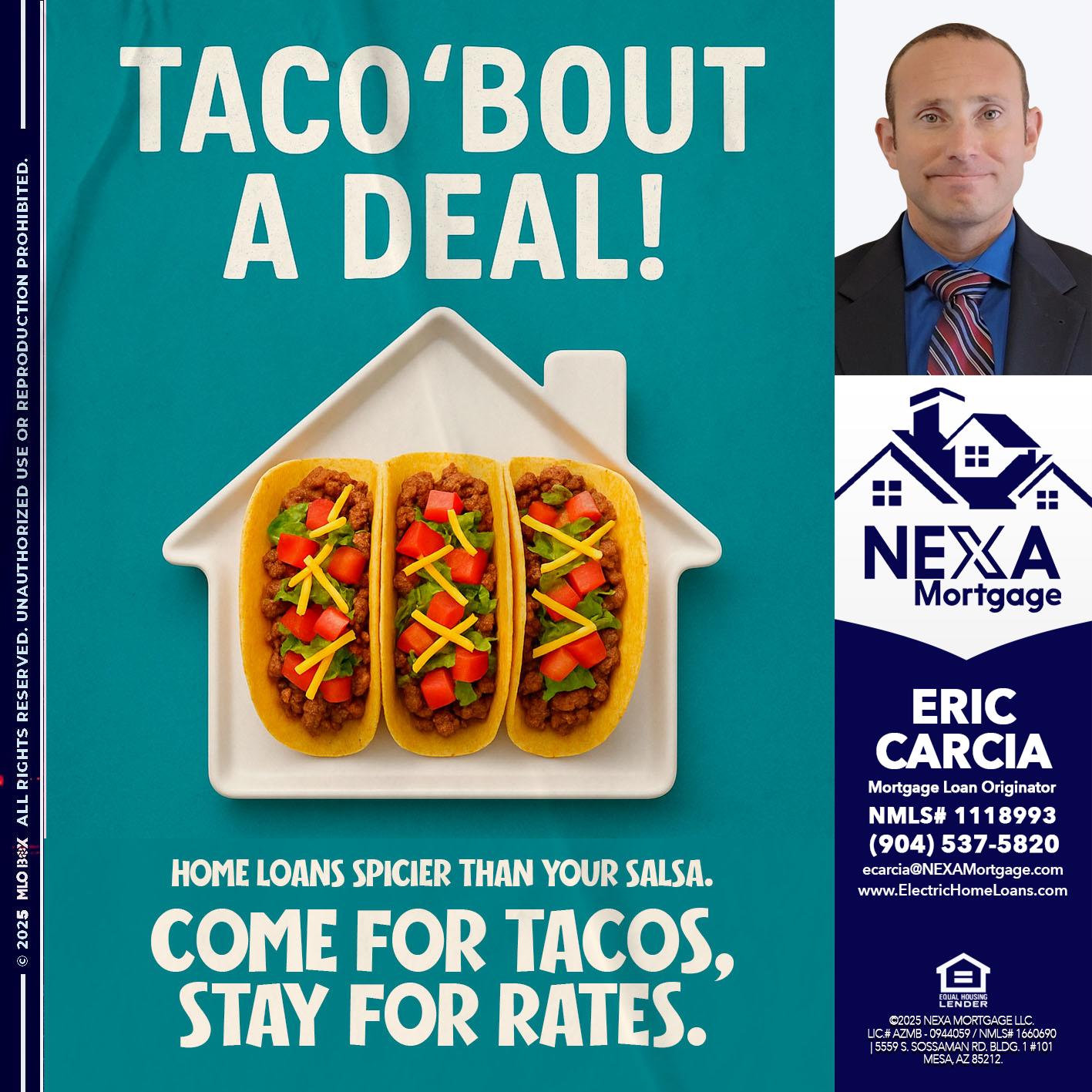 TACO BOUT A DEAL - Eric Carcia -Mortgage Loan Originator