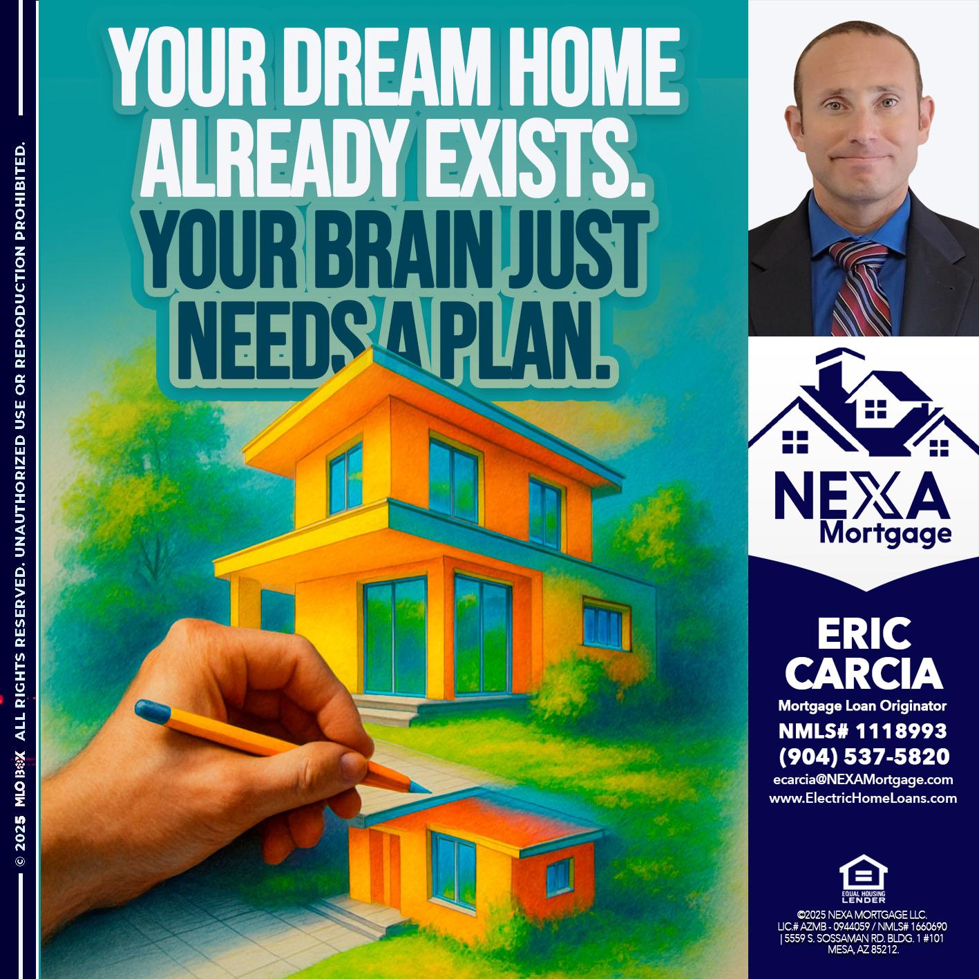 YOUR DREAM HOME - Eric Carcia -Mortgage Loan Originator