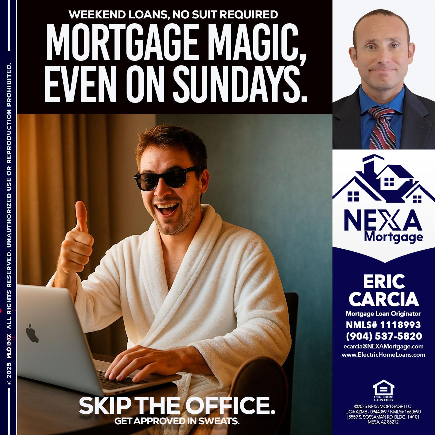 MORTGAGE MAGICS - Eric Carcia -Mortgage Loan Originator