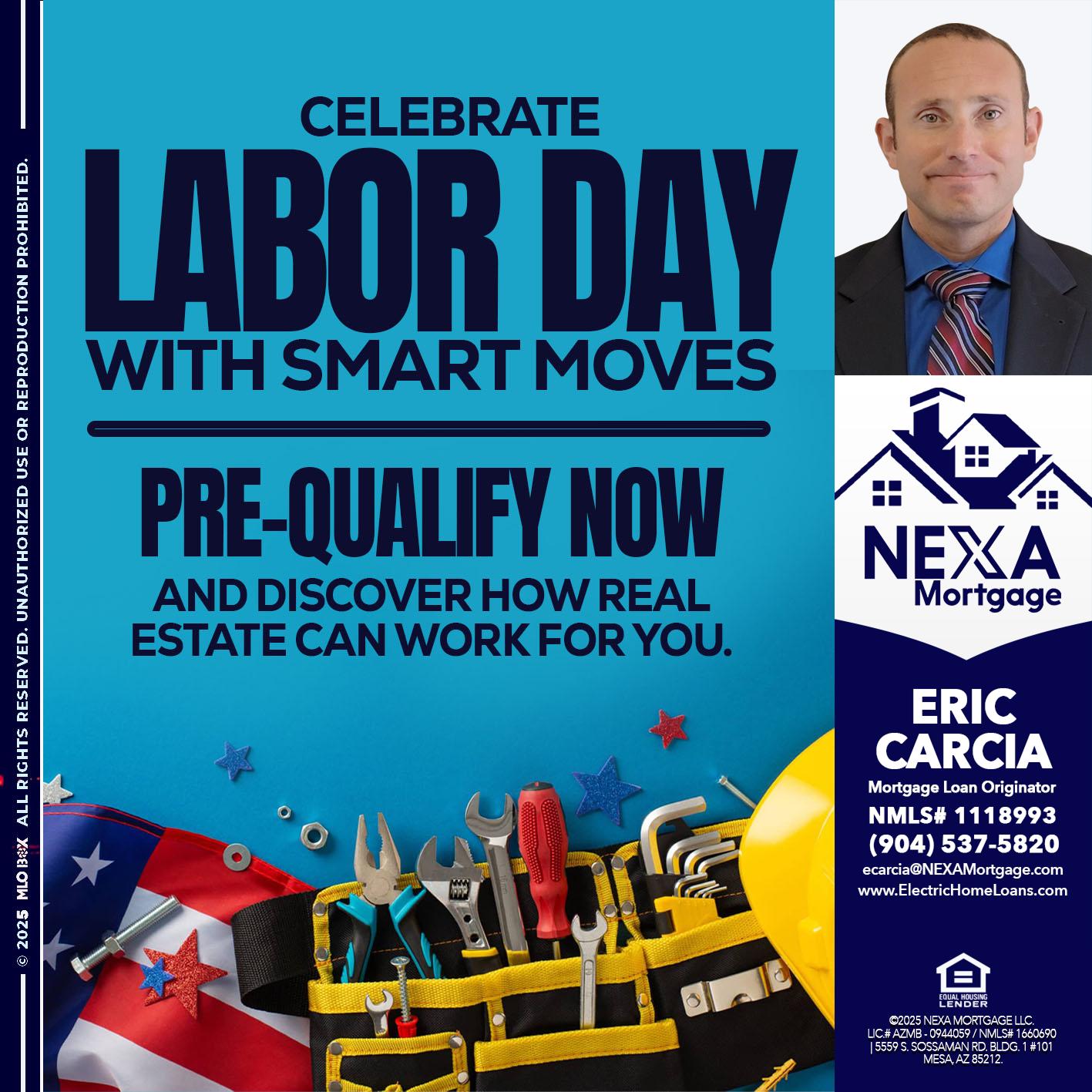 CELEBRATE LABOR DAY - Eric Carcia -Mortgage Loan Originator