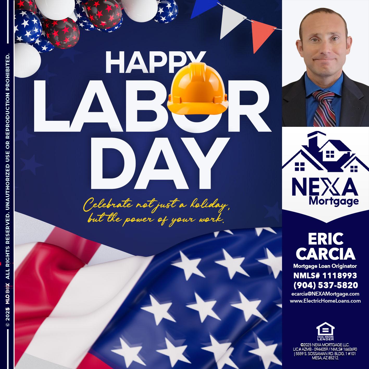 HAPPY LABOR DAY - Eric Carcia -Mortgage Loan Originator