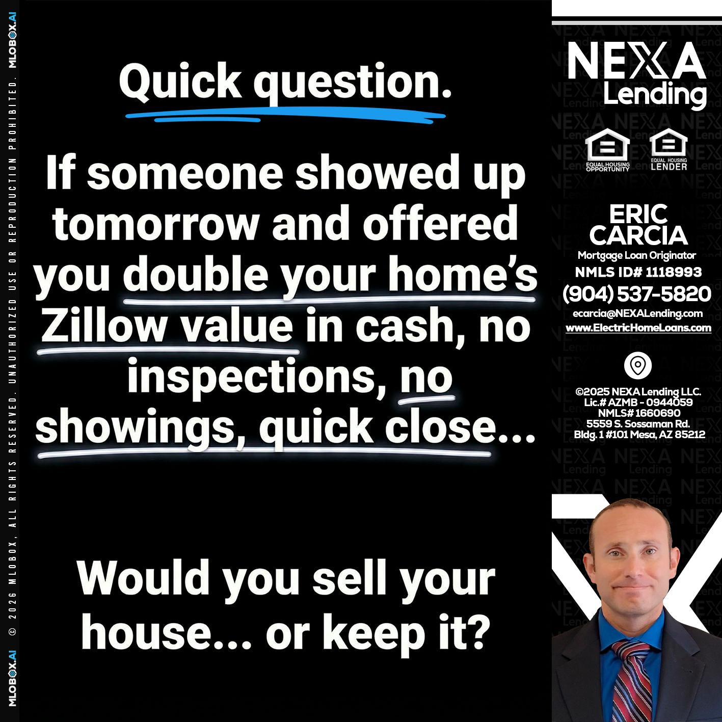 QUICK QUESTION - Eric Carcia -Mortgage Loan Originator