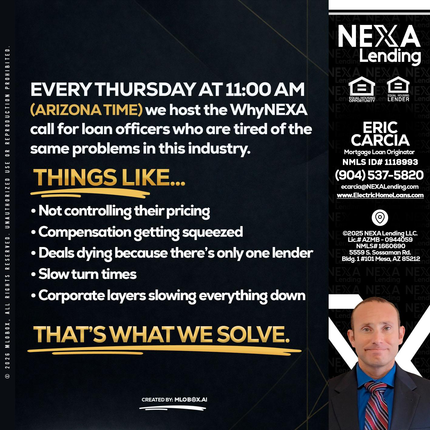every Thursday - Eric Carcia -Mortgage Loan Originator