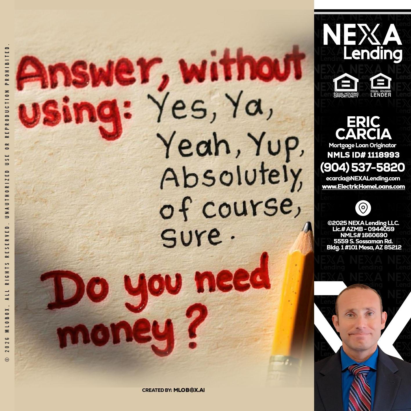 answer without - Eric Carcia -Mortgage Loan Originator