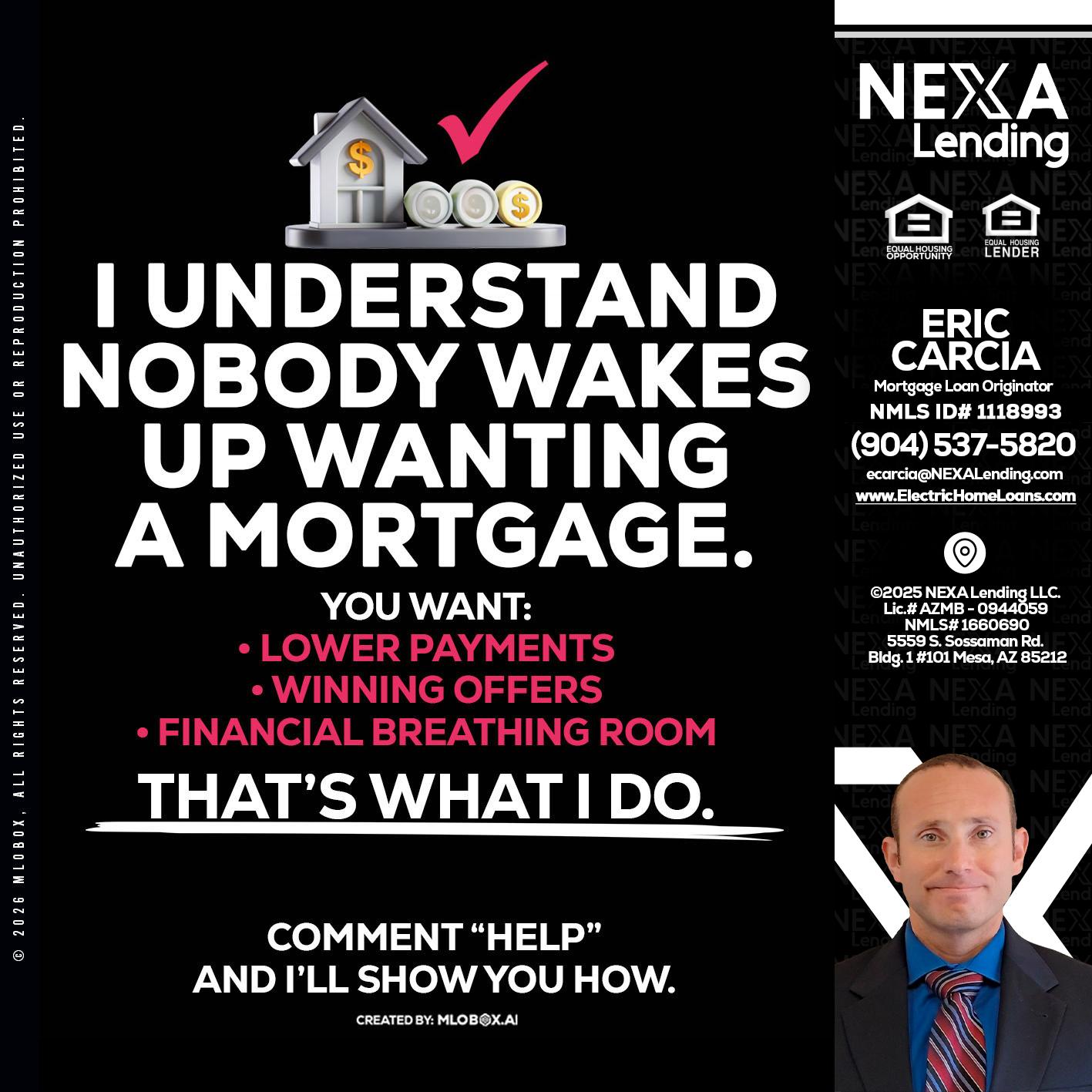I UNDERSTAND - Eric Carcia -Mortgage Loan Originator