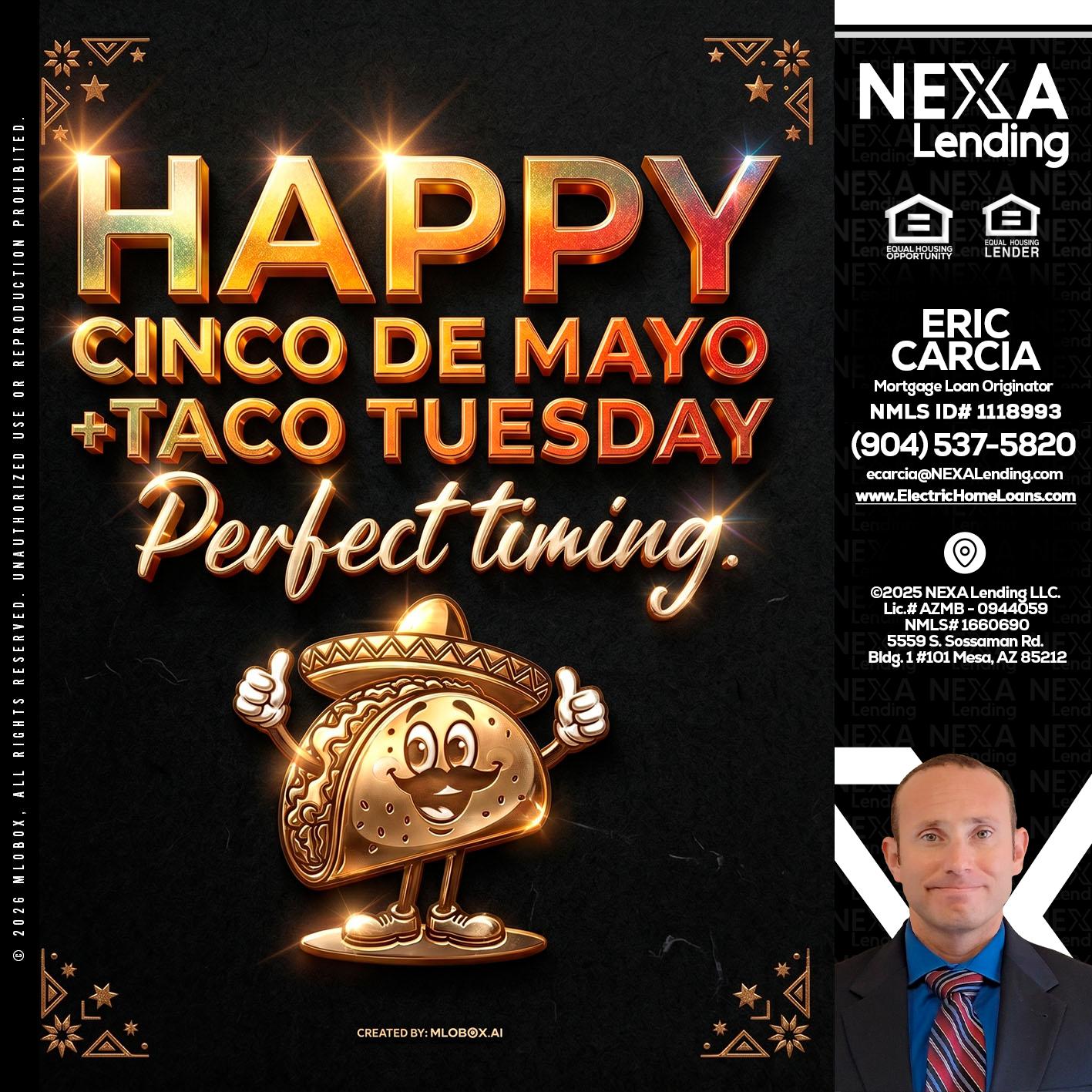 happy 5 de mayo - Eric Carcia -Mortgage Loan Originator