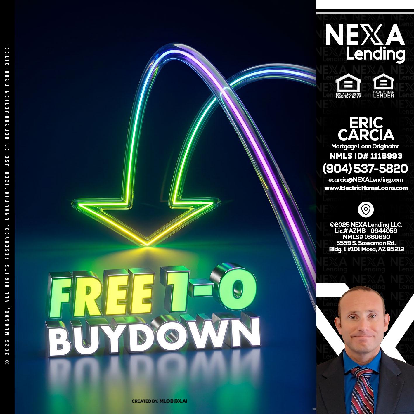 FREE 1-0 BUYDOWN - Eric Carcia -Mortgage Loan Originator