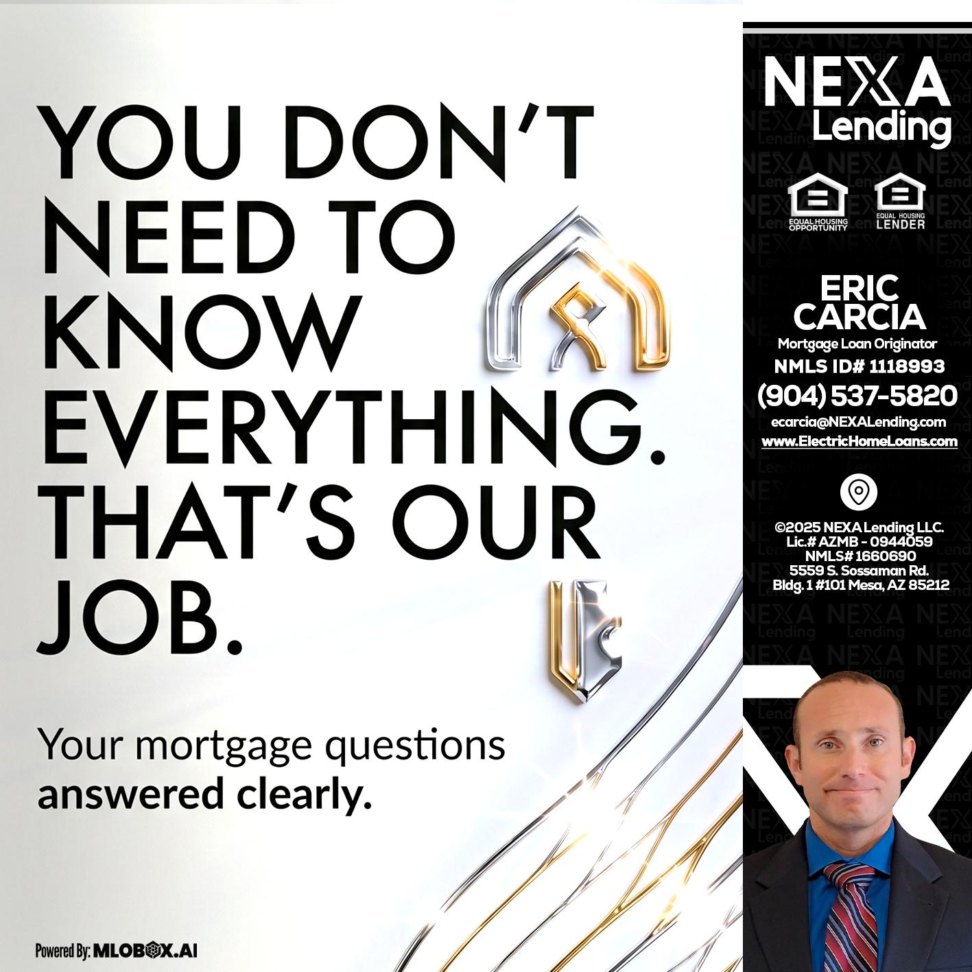 THAT IS OUR JOB - Eric Carcia -Mortgage Loan Originator