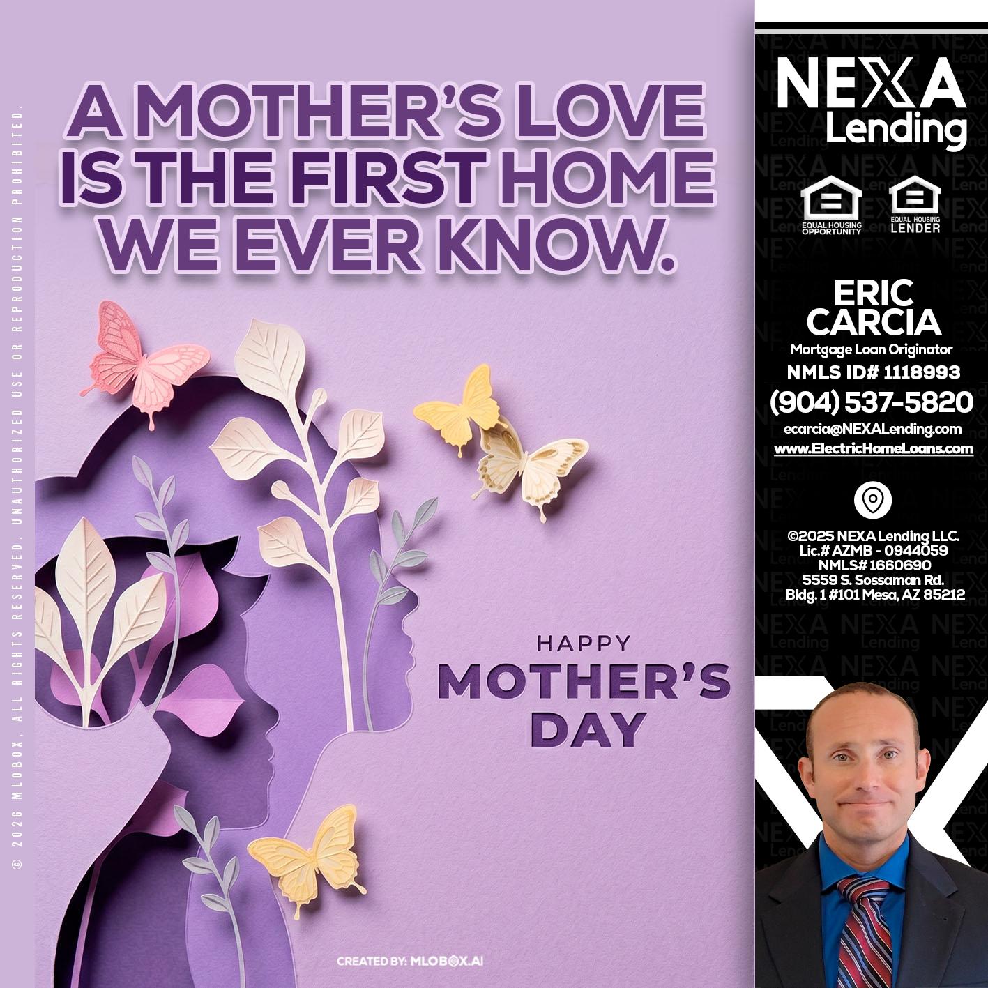 MOTHERS DAY - Eric Carcia -Mortgage Loan Originator