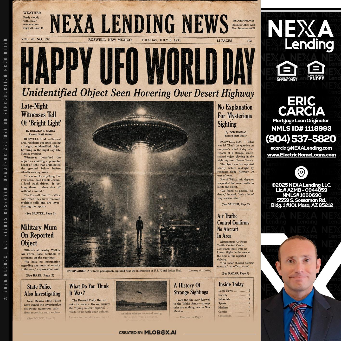 HAPPY UFO WORLD DAY - Eric Carcia -Mortgage Loan Originator