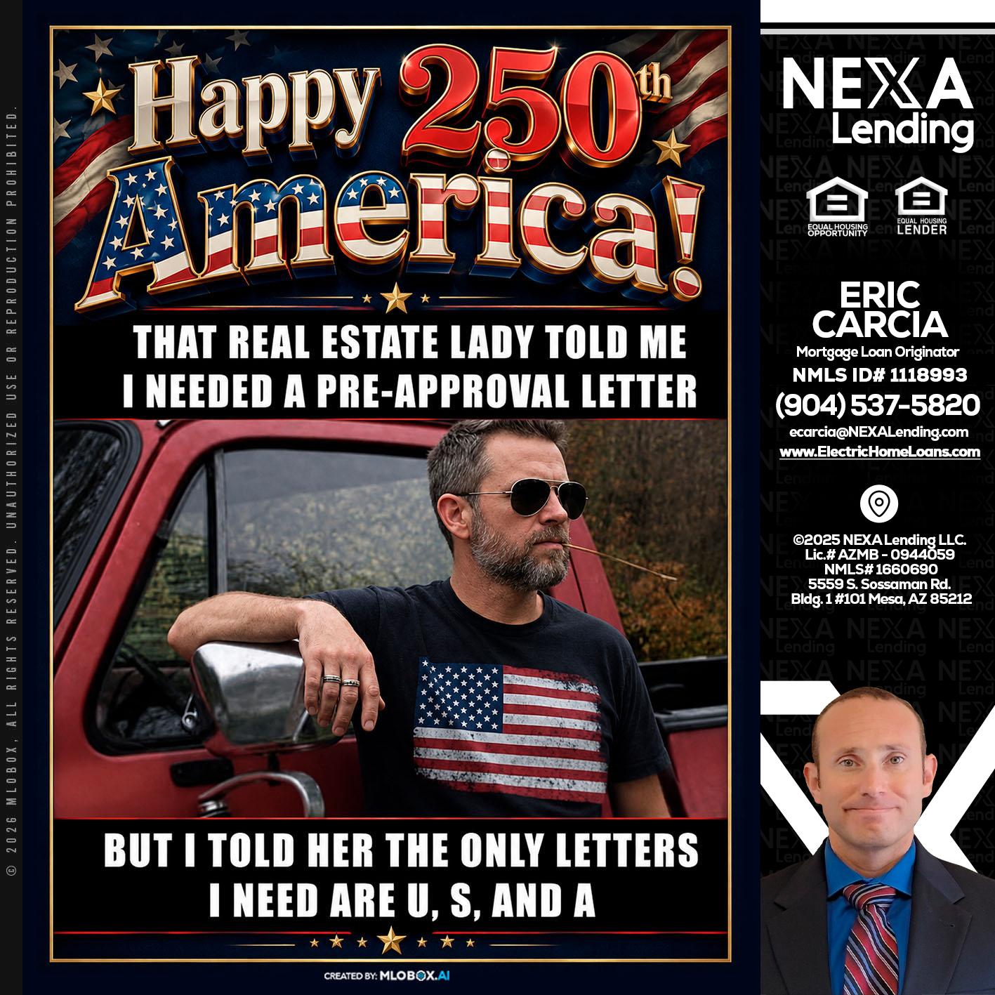 HAPPY 250 TH - Eric Carcia -Mortgage Loan Originator